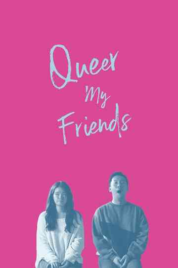 Queer My Friends Poster