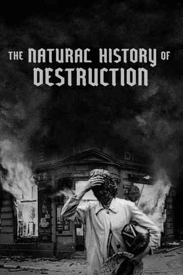 The Natural History of Destruction Poster