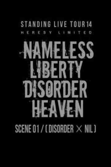 the GazettE STANDING LIVE TOUR 14 HERESY LIMITED  NAMELESS LIBERTY DISORDER HEAVEN  SCENE 01 DISORDER  NIL Poster
