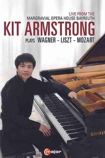 Kit Armstrong Plays Wagner, Liszt and Mozart Poster