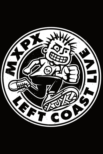 MxPx  Left Coast Live