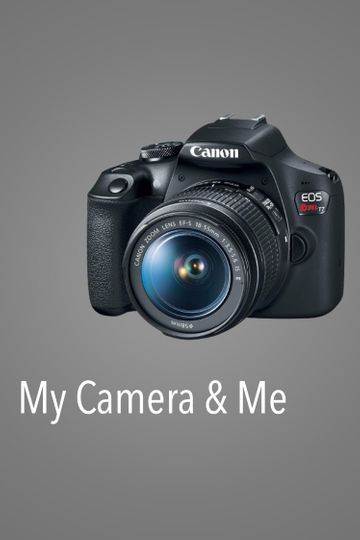 My Camera & Me
