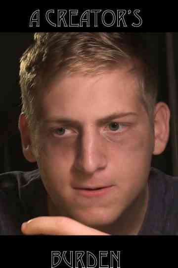 A Creator's Burden Poster