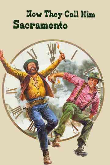 Now They Call Him Sacramento Poster