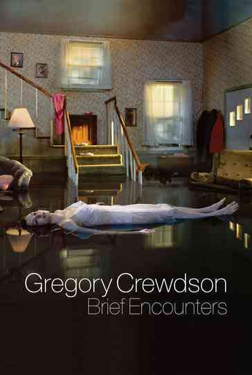 Gregory Crewdson Brief Encounters poster