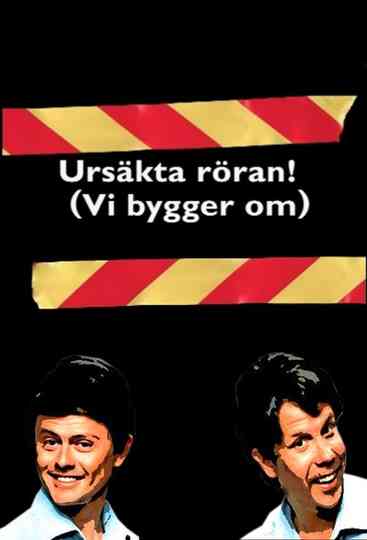 Ursäkta röran! (Vi bygger om) Poster