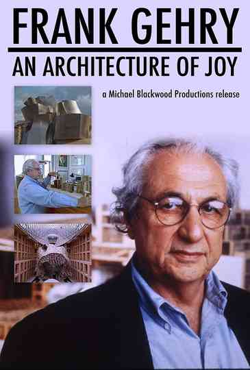 Frank Gehry An Architecture of Joy Poster