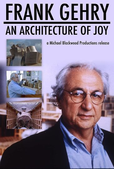 Frank Gehry An Architecture of Joy