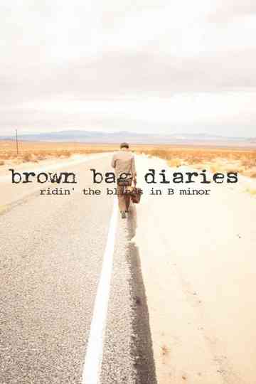Brown Bag Diaries: Ridin' the Blinds in B Minor Poster