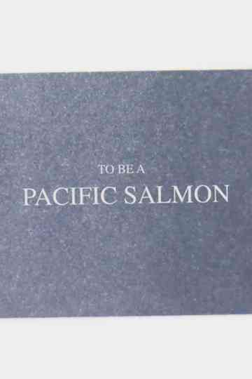 To Be A Pacific Salmon Poster