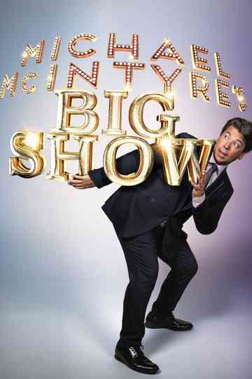 Michael McIntyre's Big Show Poster