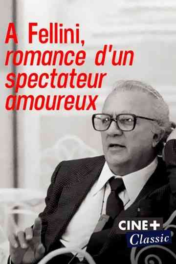 À Fellini romance dun spectateur amoureux Poster