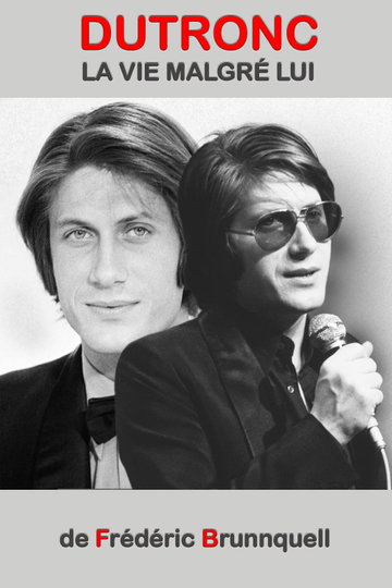 Dutronc la vie malgré lui Poster