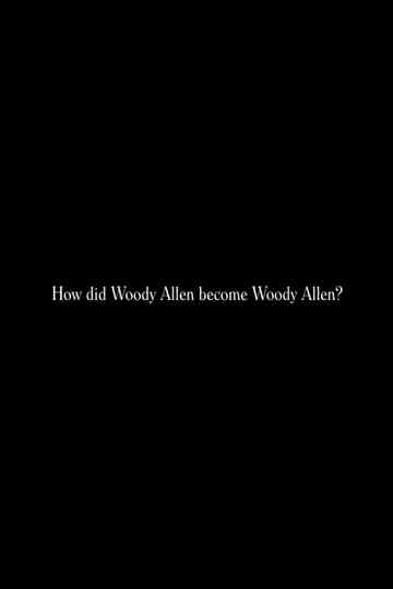 How did Woody Allen become Woody Allen Poster
