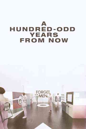 A HundredOdd Years from Now