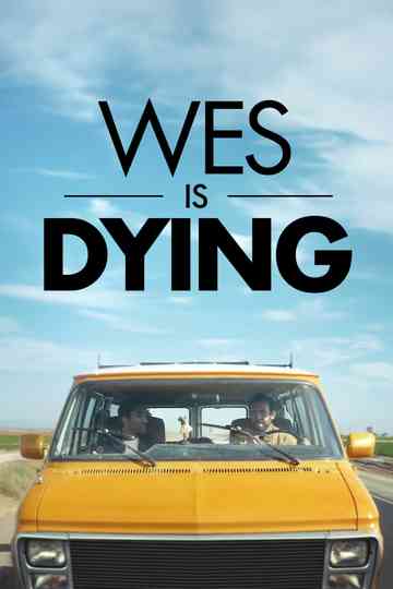 Wes Schlagenhauf Is Dying Poster