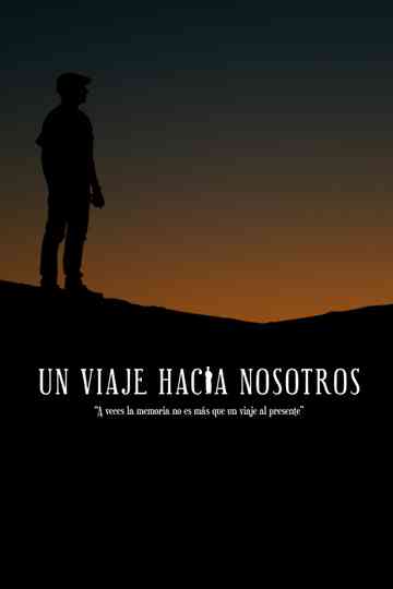 Un viaje hacia nosotros Poster