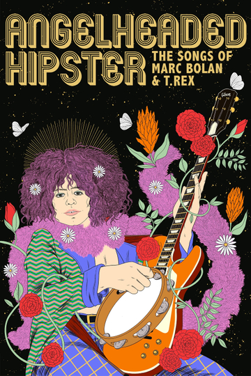 Angelheaded Hipster: The Songs of Marc Bolan & T. Rex Poster