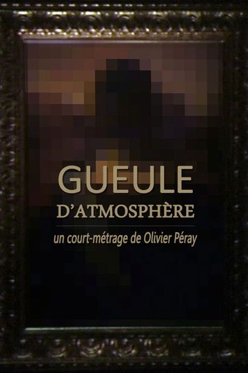 Gueule datmosphère