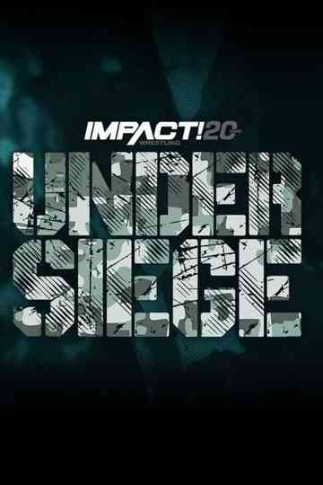IMPACT Wrestling: Under Siege 2022 Poster