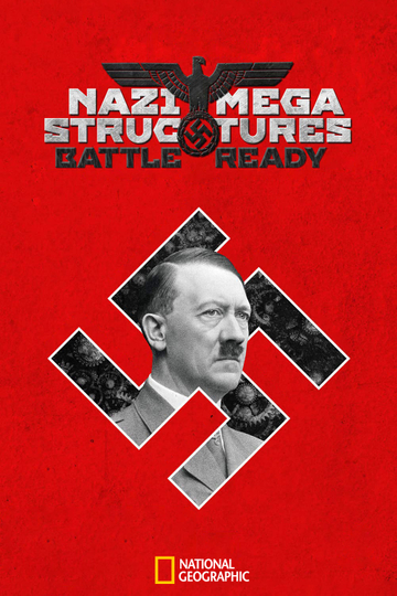 Nazi Megastructures: Battle Ready Poster