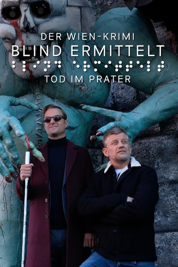 Blind ermittelt: Tod im Prater