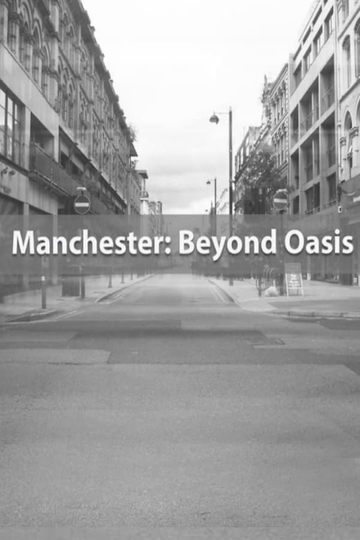 Manchester Beyond Oasis