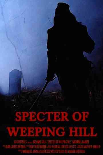 Specter of Weeping Hill Poster
