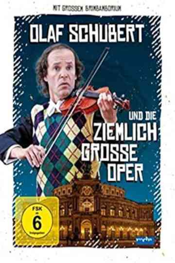Olaf Schubert und die ziemlich große Oper Poster
