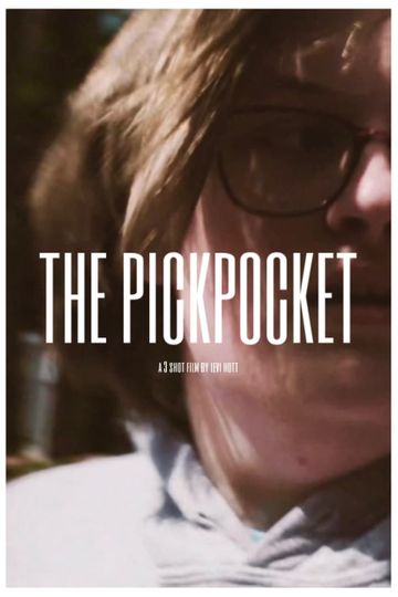 The Pickpocket A 3 Shot Film