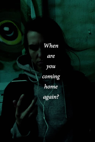 When are you coming home again Poster