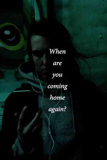 When are you coming home again Poster