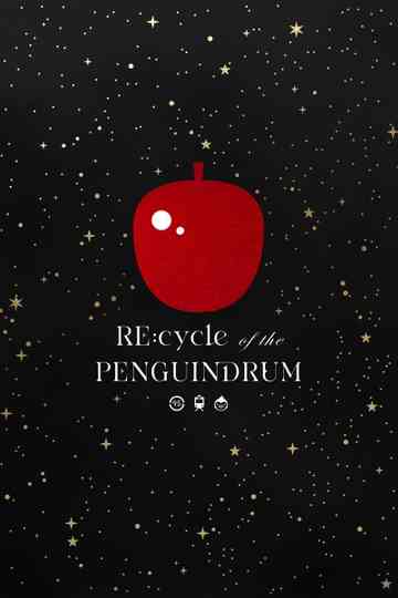 RE:cycle of the PENGUINDRUM Collection Poster