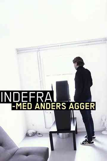 Indefra - med Anders Agger Poster