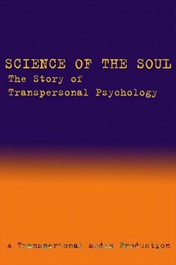 Science of the Soul: The Story of Transpersonal Psychology Poster