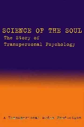 Science of the Soul: The Story of Transpersonal Psychology Poster