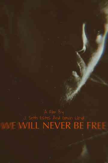 We Will Never Be Free Poster