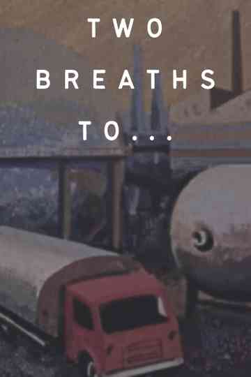 Two Breaths To... Poster