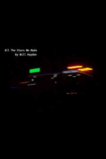 All The Stars We Made poster