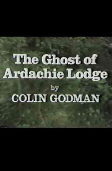 The Ghost of Ardachie Lodge Poster