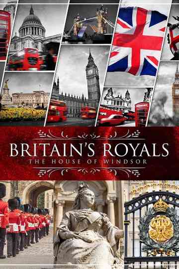 Britains Royals The House of Windsor Poster