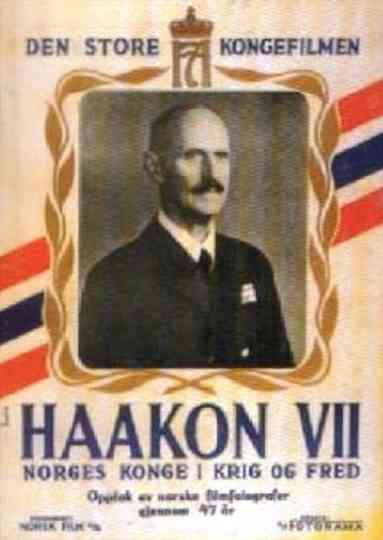 Haakon VII – Norges konge i krig og fred Poster
