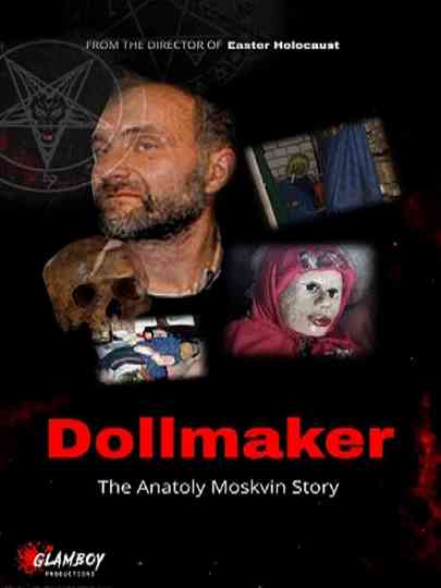 Dollmaker The Anatoly Moskvin Story