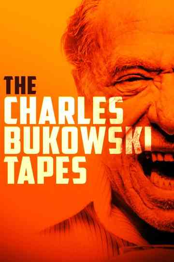The Charles Bukowski Tapes Poster