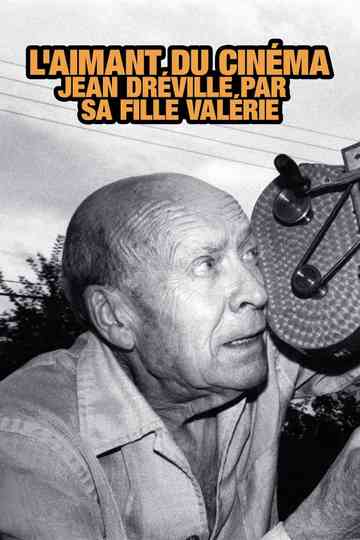 Jean Dréville, l'aimant du cinéma Poster