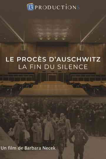 Le procès d'Auschwitz, la fin du silence poster