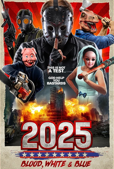 2025: Blood, White & Blue Poster