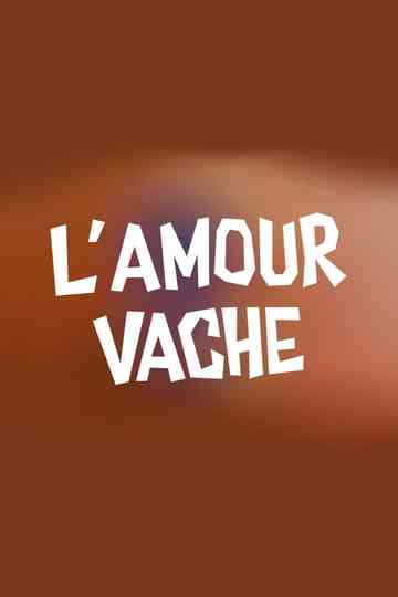 L'amour vache Poster