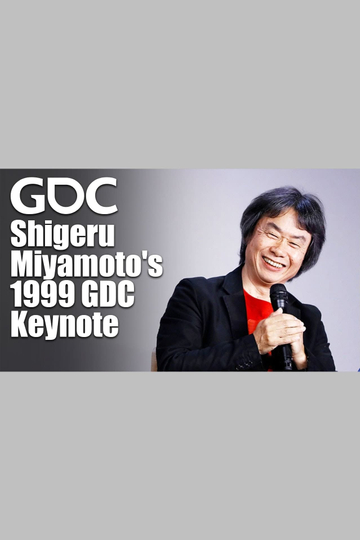 Shigeru Miyamotos 1999 GDC Keynote Poster