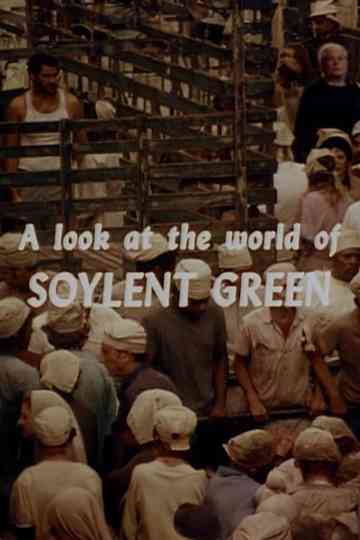 A Look at the World of Soylent Green Poster